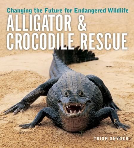 Cover of 'Alligator & Crocodile Rescue' (book)